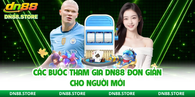 Các bước tham gia DN88 đơn giản cho người mới