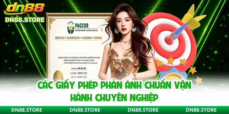 Các giấy phép phản ánh chuẩn vận hành chuyên nghiệp