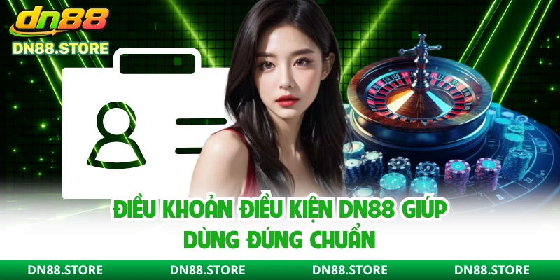 Điều khoản điều kiện DN88 giúp dùng đúng chuẩn