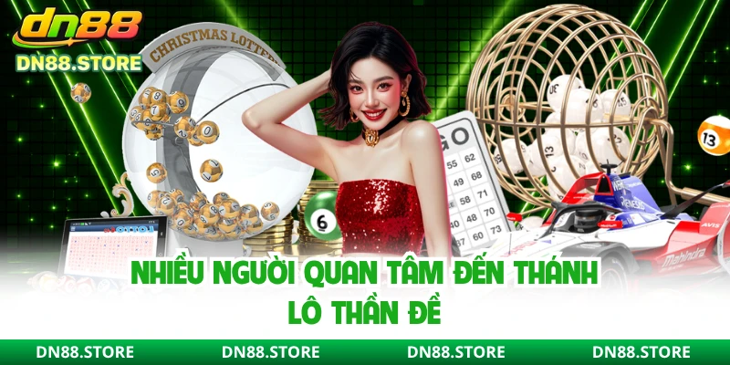 Nhiều người quan tâm đến thánh lô thần đề