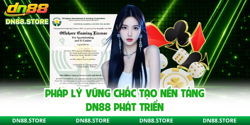 Pháp lý vững chắc tạo nền tảng DN88 phát triển