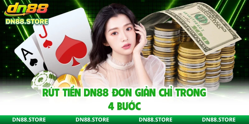 Rút tiền DN88 đơn giản chỉ trong 4 bước